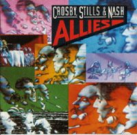 Allies / Crosby Stills and Nash
