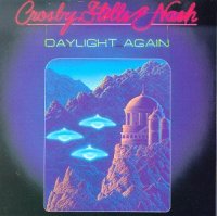 Daylight Again / Crosby Stills and Nash