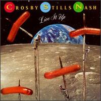 Live It Up / Crosby Stills and Nash