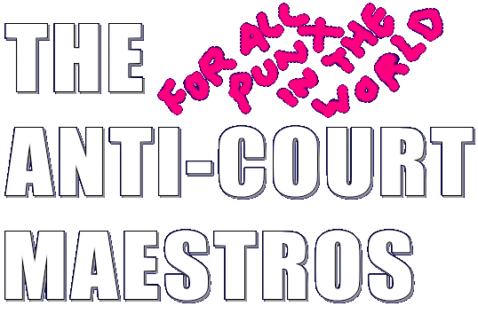 THE
ANTI-COURT
MAESTROS