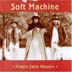 Soft Machine Middle Earth Masters